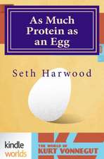 As Much Protein as an Egg