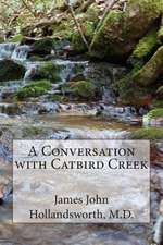 A Conversation with Catbird Creek