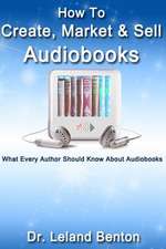 How to Create, Market & Sell Audiobooks