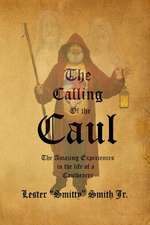 The Calling of the Caul