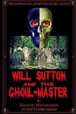 Will Sutton and the Ghoul-Master