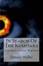 In Search of the Kushtaka