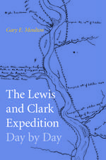 The Lewis and Clark Expedition Day by Day