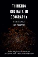 Thinking Big Data in Geography: New Regimes, New Research