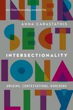 Intersectionality: Origins, Contestations, Horizons