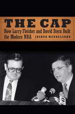 The Cap: How Larry Fleisher and David Stern Built the Modern NBA