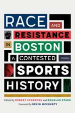 Race and Resistance in Boston: A Contested Sports History