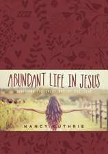 Abundant Life in Jesus