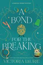 A Bond for the Breaking