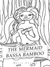 The Mermaid of Bassa Bamboo