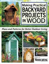 Bridgewater, A: Making Practical Backyard Projects in Wood