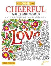 Seek, Color, Find Cheerful Words and Sayings: A Treasure Hunt and Coloring Adventure