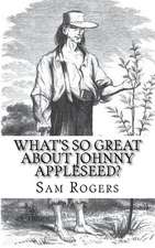 What's So Great about Johnny Appleseed?