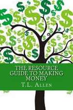 The Resource Guide to Making Money