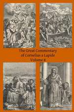 The Great Commentary of Cornelius a Lapide