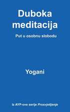 Duboka Meditacija - Put U Osobnu Slobodu