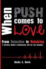 When Push Comes to Love