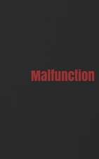 Malfunction