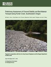 Preliminary Assessment of Channel Stability and Bed-Material Transport Along Hunter Creek, Southwestern Oregon