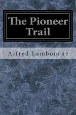 The Pioneer Trail