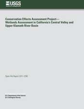 Conservation Effects Assessment Project?wetlands Assessment in California?S Central Valley and Upper Klamath River Basin