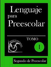 Lenguaje Para Preescolar - Segundo de Preescolar - Tomo I