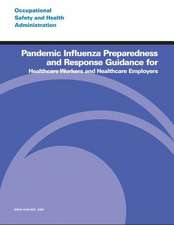 Pandemic Influenza Preparedness and Response Guidance for Healthcare Workers and Healthcare Employers