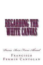 Regarding the White Canvas