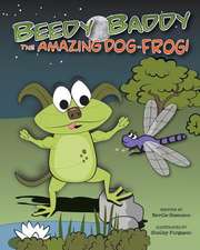 Beedy Baddy the Amazing Dog-Frog!