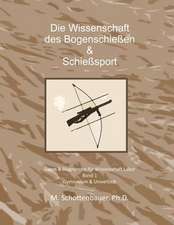 Die Wissenschaft Der Bogenschiessen & Schiesssport