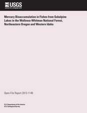 Mercury Bioaccumulation in Fishes from Subalpine Lakes in the Wallowa-Whitman National Forest, Northeastern Oregon and Western Idaho