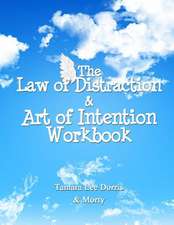 The Law of Distraction & Art of Intention Workbook