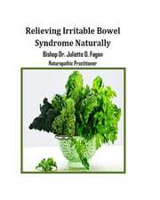 Relieving Irritable Bowel Syndrome Naturally