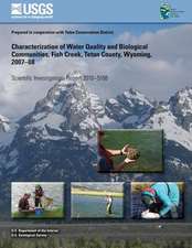 Characterization of Water Quality and Biological Communities, Fish Creek, Teton County, Wyoming, 2007?08