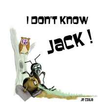 I Don't Know Jack!