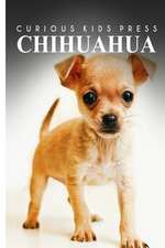 Chihuahua - Curious Kids Press