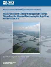 Characteristics of Sediment Transport at Selected Sites Along the Missouri River During the High-Flow Conditions of 2011