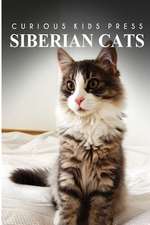 Siberian Cats - Curious Kids Press