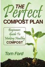 The Perfect Compost Plan