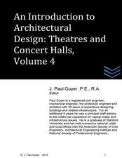 An Introduction to Architectural Design - Theatres and Concert Hall, Volume 4