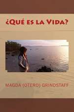 Que Es La Vida?