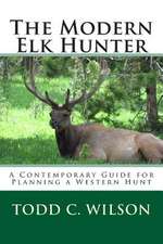 The Modern Elk Hunter