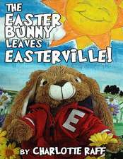 The Easter Bunny Leaves Easterville