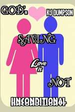 God's Saving Love Is Not Unconditional !