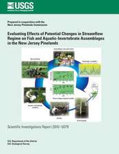 Evaluating Effects of Potential Changes in Streamflow Regime on Fish and Aquatic-Invertebrate Assemblages in the New Jersey Pinelands