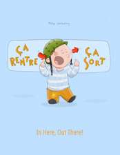 CA Rentre, CA Sort ! in Here, Out There!