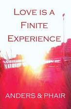 Love Is a Finite Experience