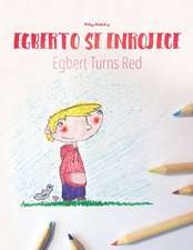 Alberto Se Enrojece/Egbert Turns Red