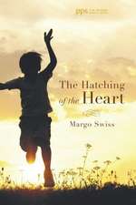 The Hatching of the Heart