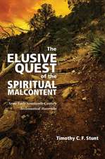 The Elusive Quest of the Spiritual Malcontent